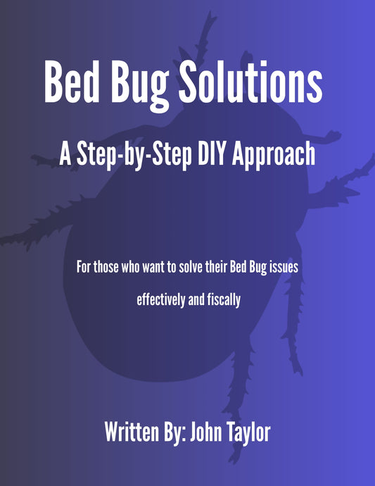 Bed Bug Manual: A Step-by-Step DIY Guide to Eliminate Bed Bugs